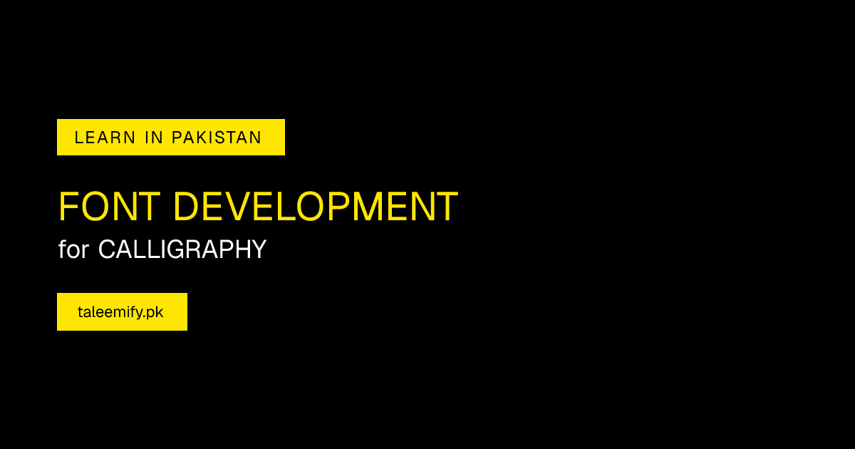 Learn Font Development for Calligraphy in Pakistan — 1 Academies (2026)